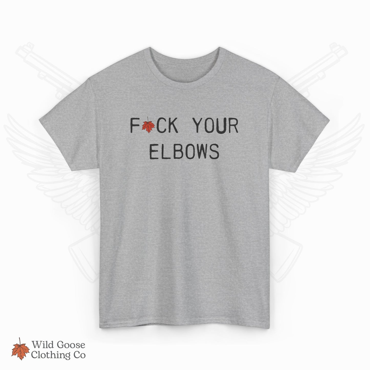 F*CK YOUR ELBOWS - T-Shirt