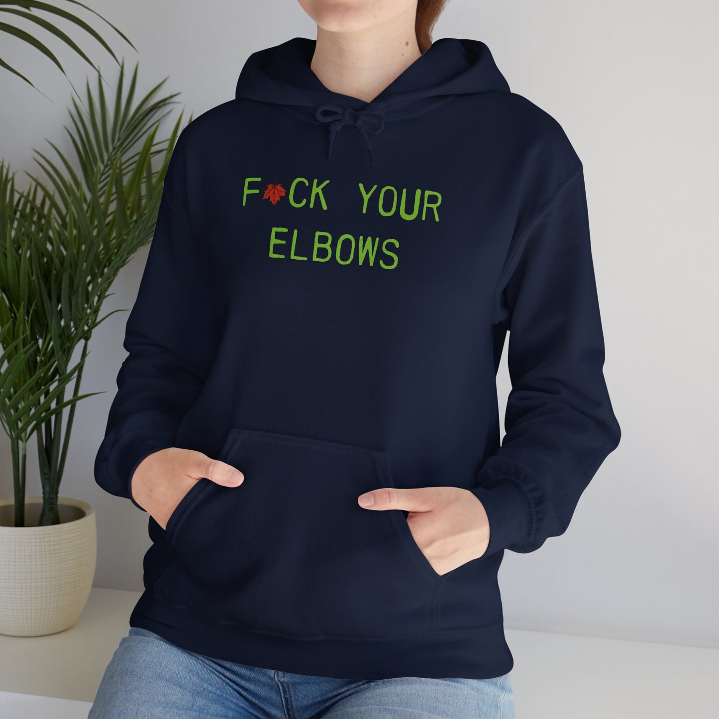 F*CK YOUR ELBOWS - Hoodie
