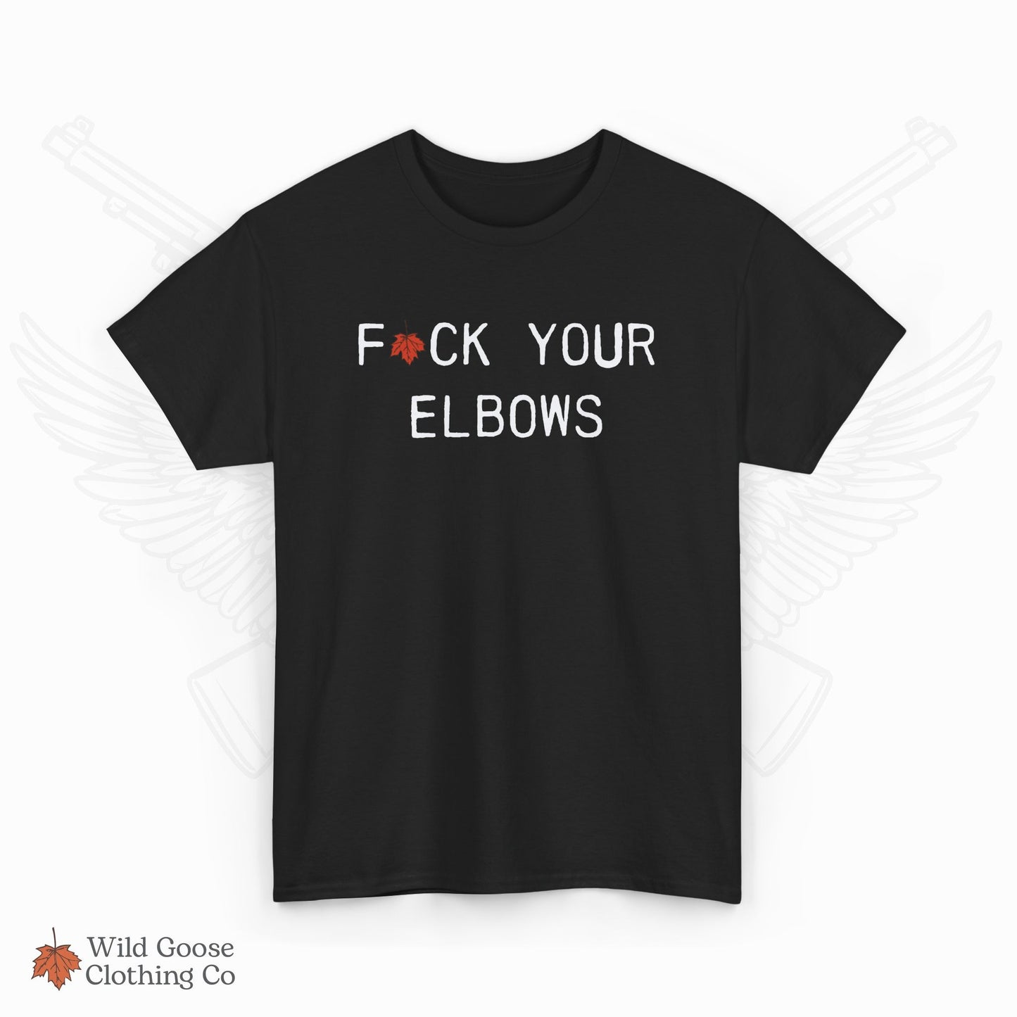 F*CK YOUR ELBOWS - T-Shirt