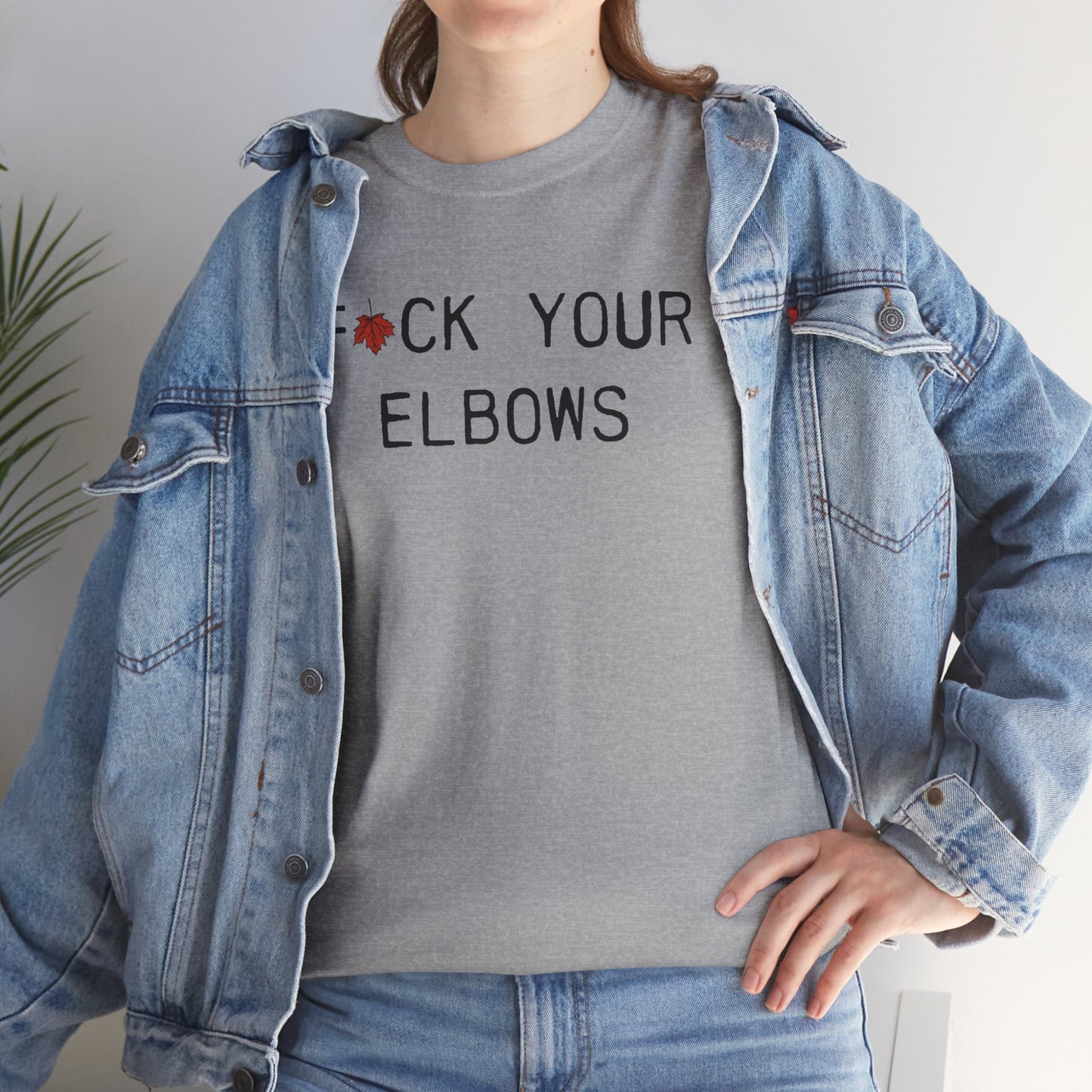 F*CK YOUR ELBOWS - T-Shirt