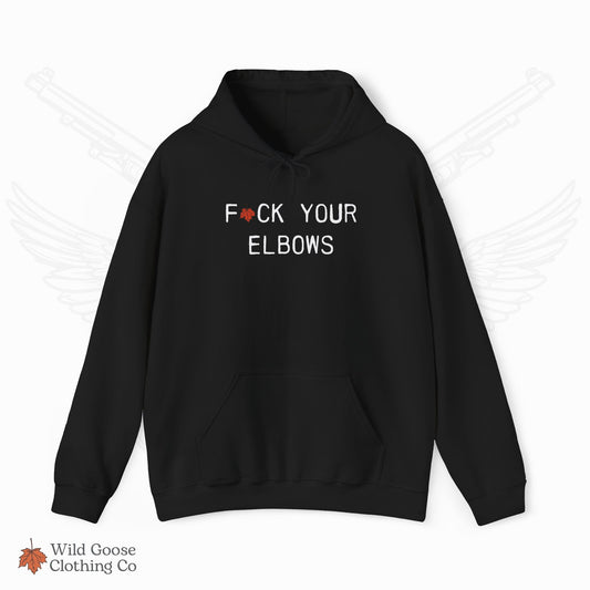 F*CK YOUR ELBOWS - Hoodie