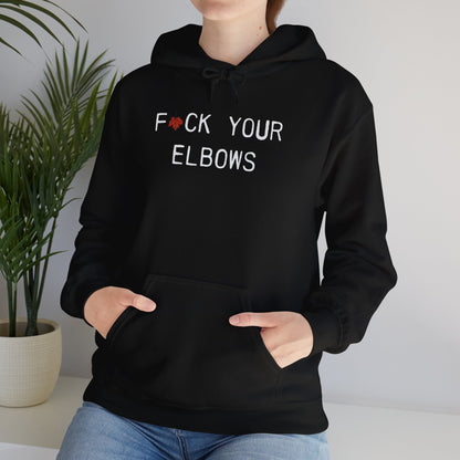 F*CK YOUR ELBOWS - Hoodie